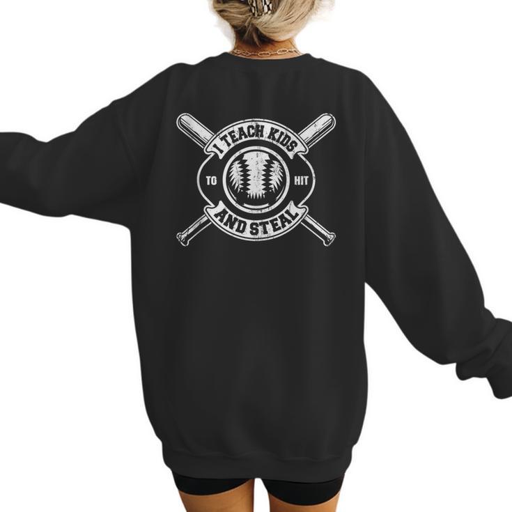 I Teach My Kids To Hit & Steal Baseball Mom Women's Sweatshirt Back Print
