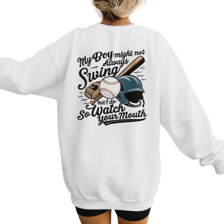 Baseball Mom My Boy Might Not Always Swing But I Do Women's Sweatshirt Back Print