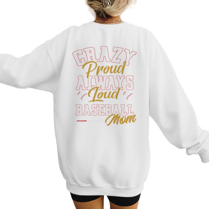 Baseball Mom Crazy Proud Always Loud Mother's Day Premium Women's Sweatshirt Back Print