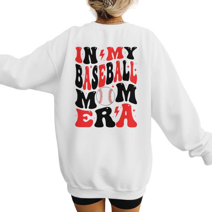 In My Baseball Mom Era Groovy Mom Women's Sweatshirt Back Print