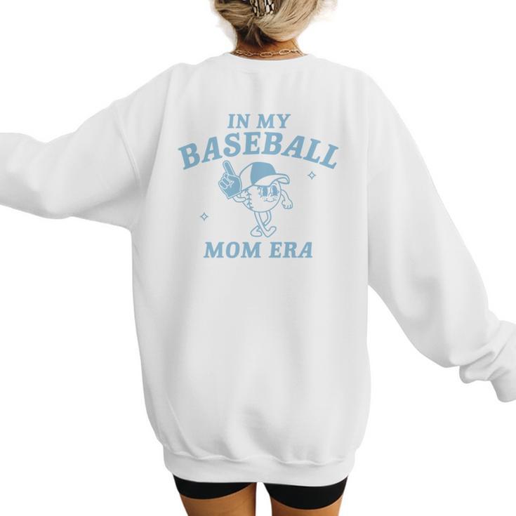 In My Baseball Mom Era Retro Game Day Mama Groovy Season Women's Sweatshirt Back Print