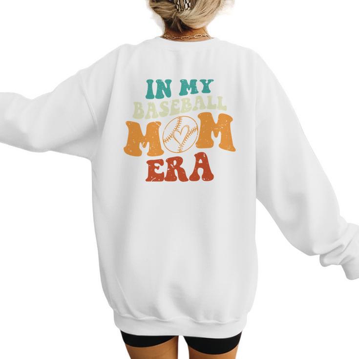 In My Baseball Mom Era Baseball Retro Groovy Mom Women's Sweatshirt Back Print