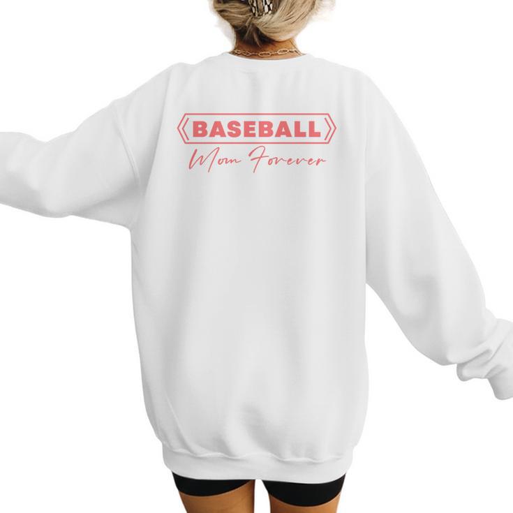 Baseball Mom Forever Baseball Mom Women's Sweatshirt Back Print