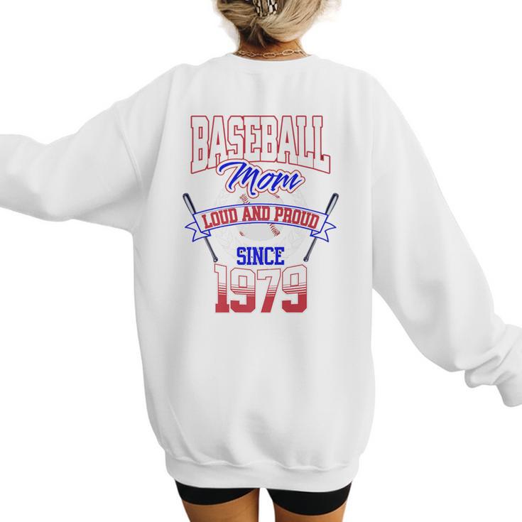 Baseball Mom Loud & Proud Since 1979 Premium Women's Sweatshirt Back Print Baseball Mom Loud & Proud Since 1979 Premium Women's Sweatshirt Back Print
