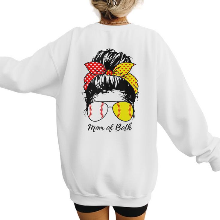 Baseball Mom Softball Mom Of Both Messy Bun Mother's Day Women's Sweatshirt Back Print