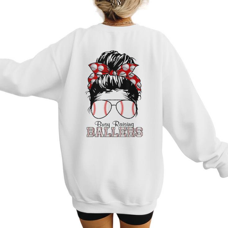 Busy Raising Ballers Messy Bun Funny Baseball Mom Women's Sweatshirt Back Print