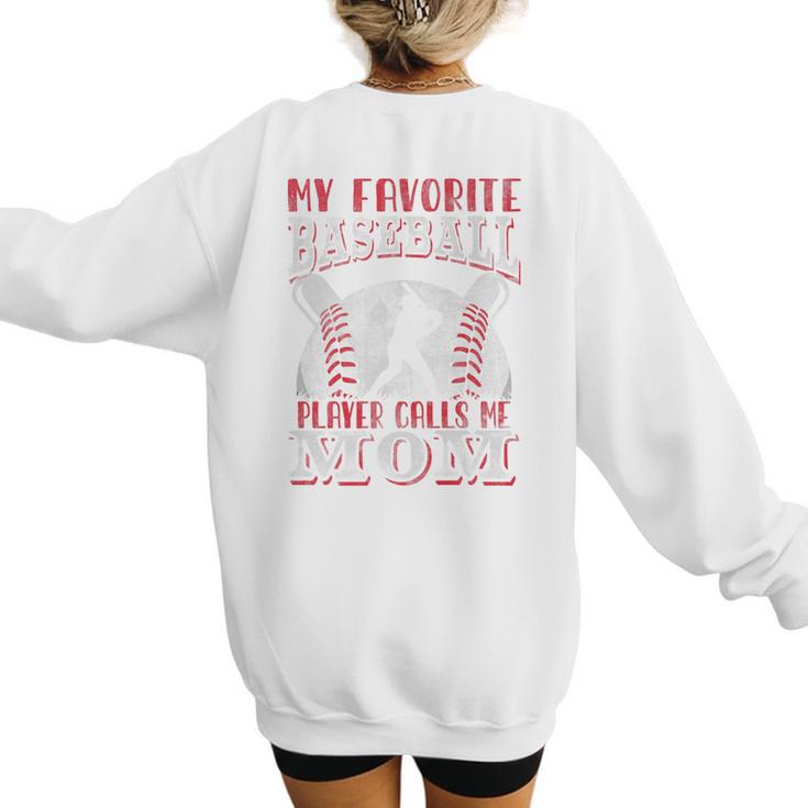 My Favorite Baseball Player Calls Me Mom Proud Baseball Mom Premium Women's Sweatshirt Back Print
