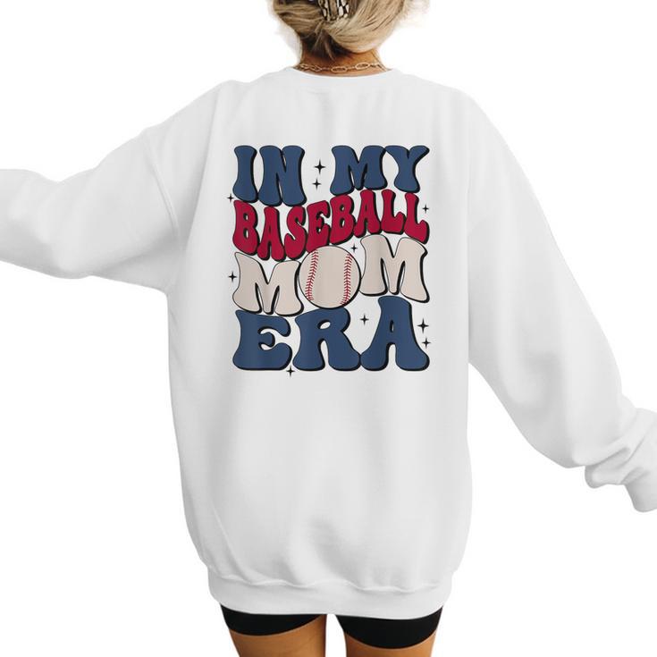 Groovy In My Baseball Mom Era Baseball Mama Mother's Day Women's Sweatshirt Back Print