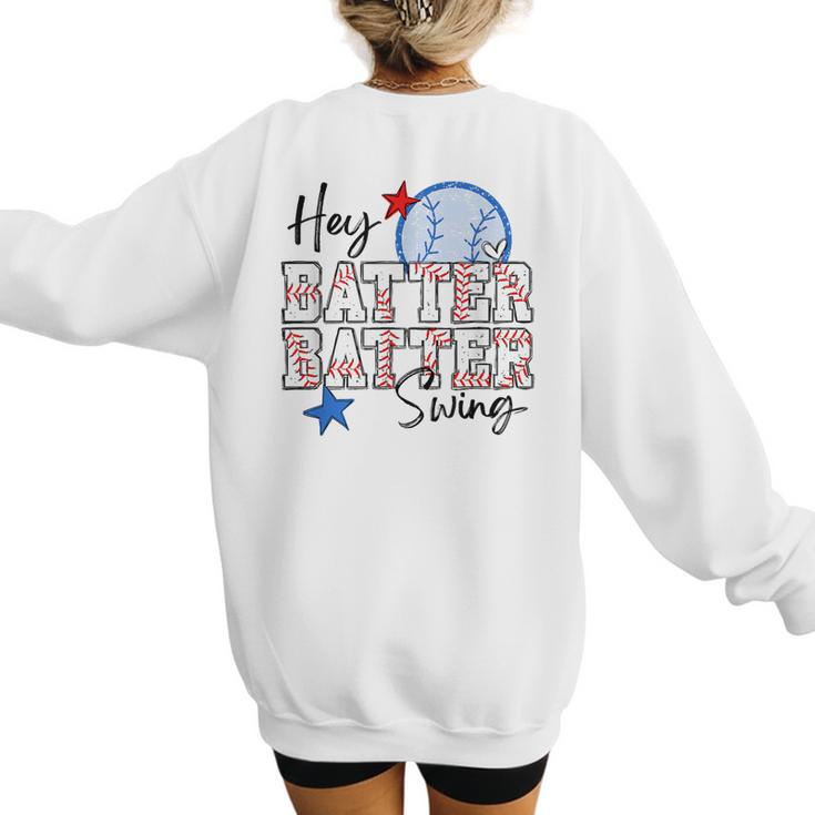 Hey Batter Batter Swing Graphic For Baseball Moms Women's Sweatshirt Back Print