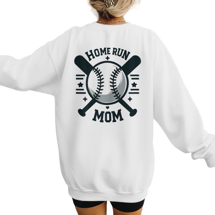 Home Run Mom Shirt Baseball Mom Mother's Day Women's Sweatshirt Back Print