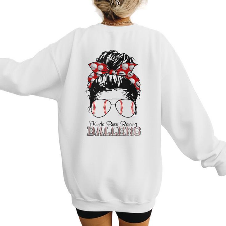 Kinda Busy Raising Ballers Messy Bun Funny Baseball Mom Women's Sweatshirt Back Print