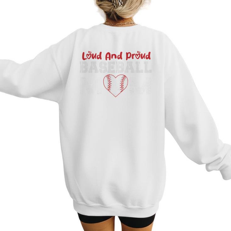 Loud And Proud Baseball Mom Baseball Mom Heart Women's Sweatshirt Back Print