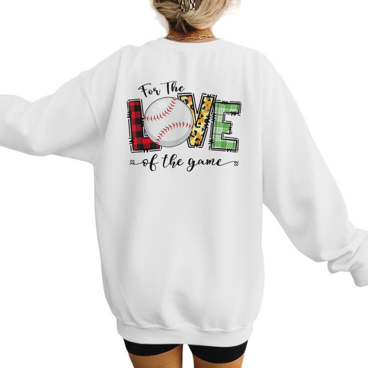 For The Love Of The Game Day Baseball Mom Cheering Lovers Women's Sweatshirt Back Print