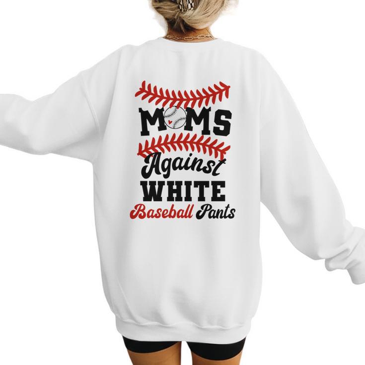 Moms Against Baseball Pants Baseball Mom Joke Women's Sweatshirt Back Print