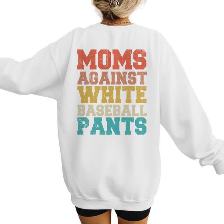 Moms Against Baseball Pants Baseball Mom Mother Women's Sweatshirt Back Print