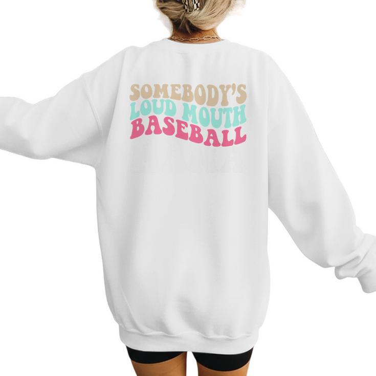 Somebody's Loudmouth Baseball Mama Baseball Mom Premium Women's Sweatshirt Back Print