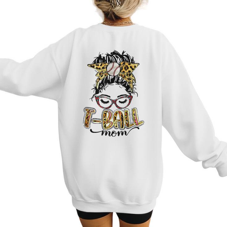 T Ball Mom Messy Bun Leopard Baseball Mom Leopard Women's Sweatshirt Back Print