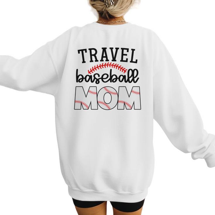 Travel Baseball Mom Sports Mom Baseball Mama Women's Sweatshirt Back Print