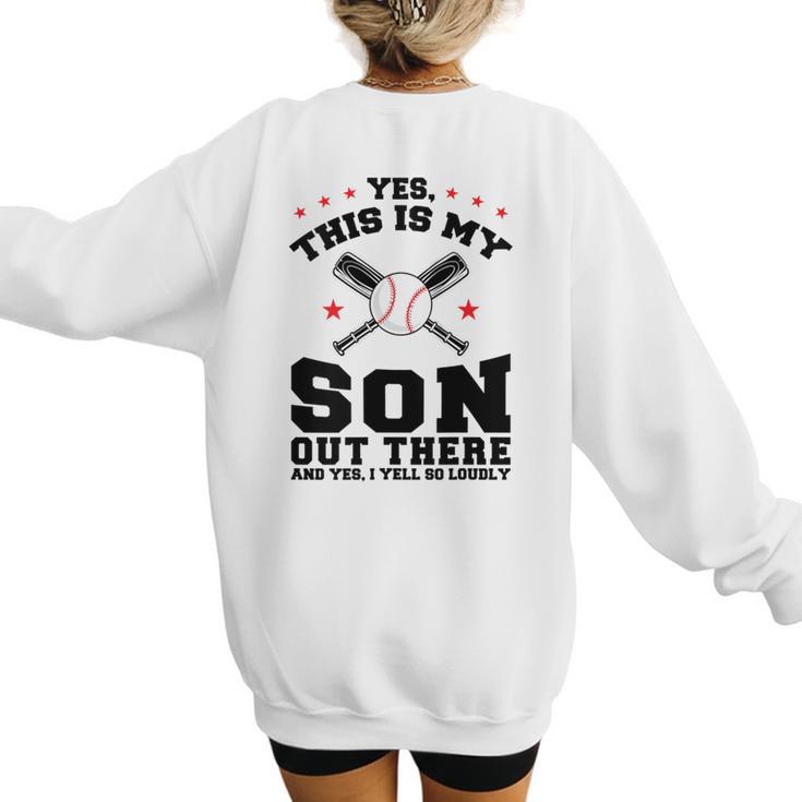 Yes This Is My Son Out There Baseball Mom Women's Sweatshirt Back Print