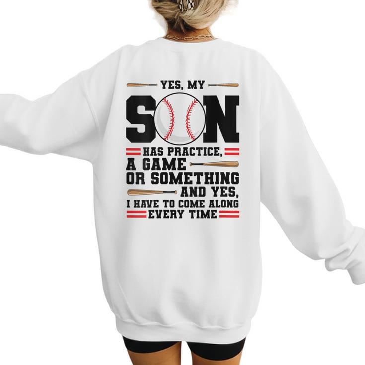 Yes Son Has Practice a Game Baseball Mom Women's Sweatshirt Back Print