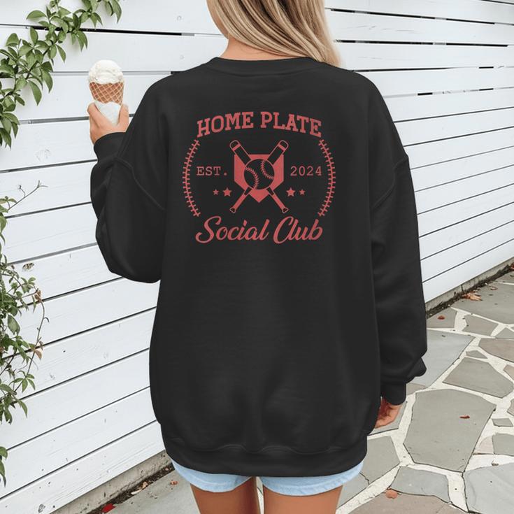 2024 Home Plate Social Club Softball Season Tee Baseball Mom Women's Sweatshirt Back Print