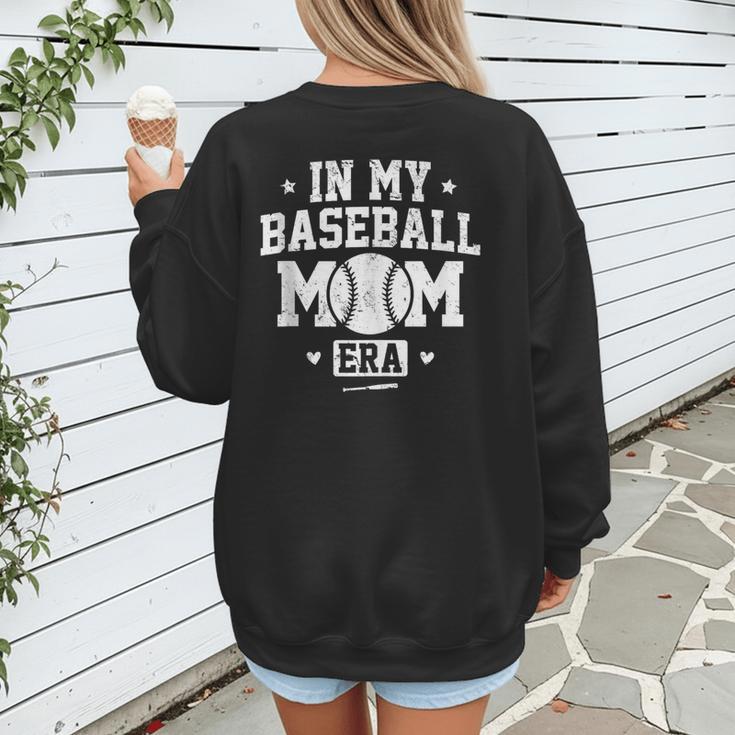In My Baseball Mom Era Cool Mommy Women's Sweatshirt Back Print In My Baseball Mom Era Cool Mommy Women's Sweatshirt Back Print