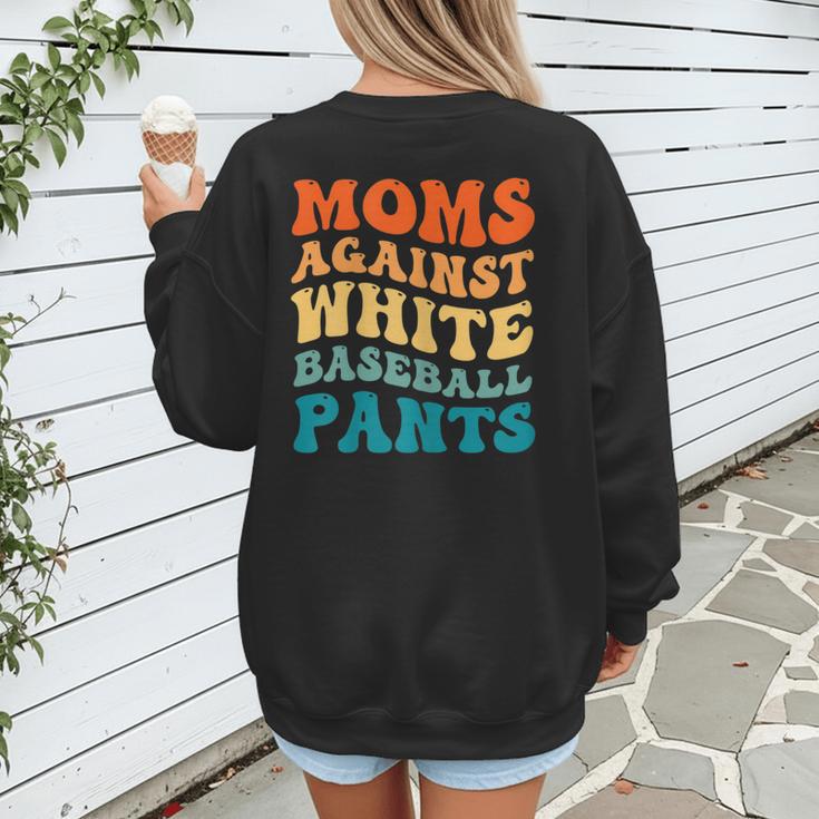 Baseball Moms Against Baseball Pants Groovy Softball Women's Sweatshirt Back Print Baseball Moms Against Baseball Pants Groovy Softball Women's Sweatshirt Back Print