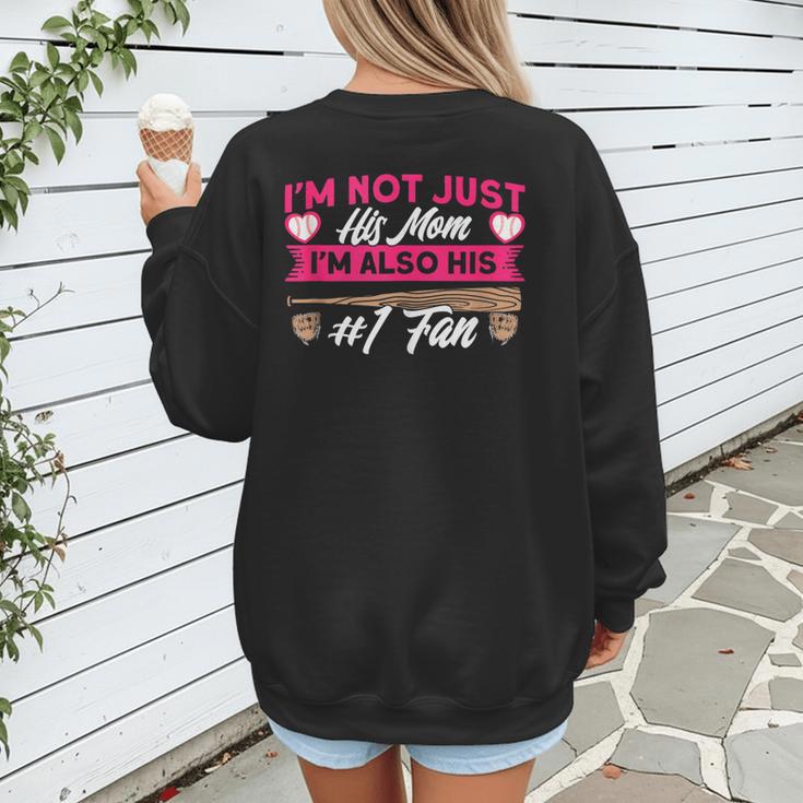 Baseball Moms I'm Not Just His Mom Baseball Mama Women's Sweatshirt Back Print Baseball Moms I'm Not Just His Mom Baseball Mama Women's Sweatshirt Back Print