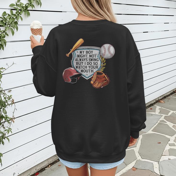My Boy Might Not Always Swing Baseball Mom Women's Sweatshirt Back Print