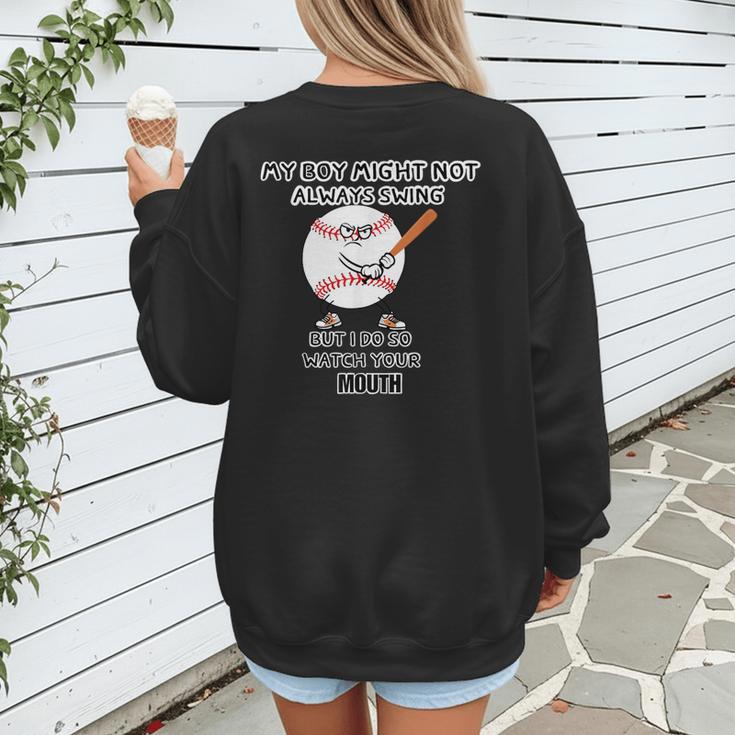 My Boy Might Not Always Swing Humors Baseball Mom Women's Sweatshirt Back Print My Boy Might Not Always Swing Humors Baseball Mom Women's Sweatshirt Back Print