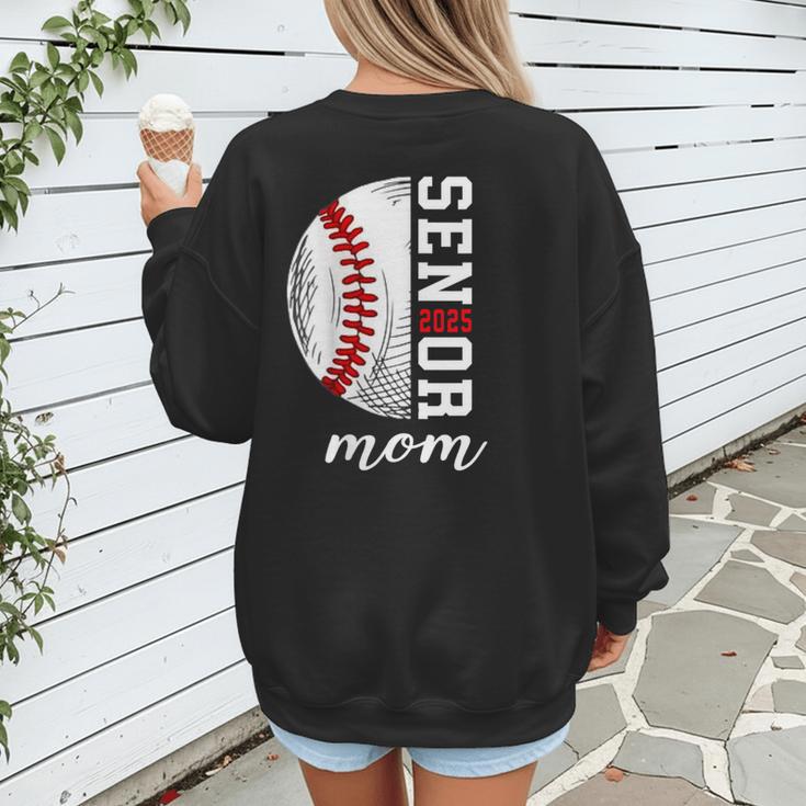 Class Of 2025 Senior 2025 Baseball Mom 2025 Women's Sweatshirt Back Print Class Of 2025 Senior 2025 Baseball Mom 2025 Women's Sweatshirt Back Print