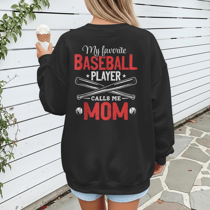 My Favorite Baseball Player Calls Me Mom Baseball Moms Women's Sweatshirt Back Print My Favorite Baseball Player Calls Me Mom Baseball Moms Women's Sweatshirt Back Print