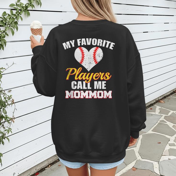 My Favorite Players Call Me MomMom Baseball Mom Mom Women's Sweatshirt Back Print My Favorite Players Call Me MomMom Baseball Mom Mom Women's Sweatshirt Back Print