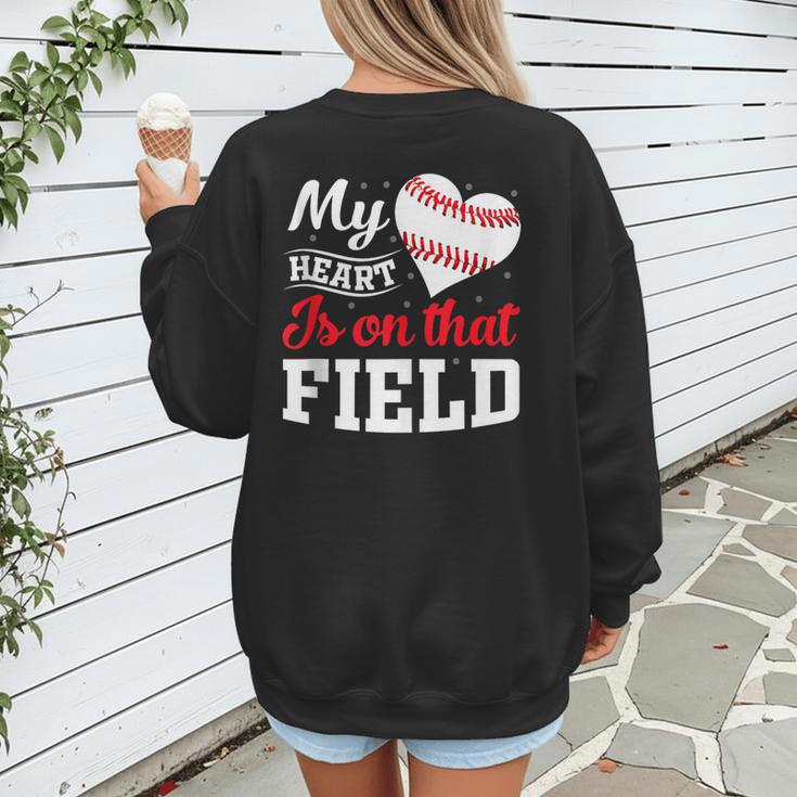 My Heart Is On That Field Baseball Player Baseball Mom Women's Sweatshirt Back Print