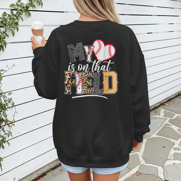 My Heart Is On That Field Mother's Day Baseball Mom Women Women's Sweatshirt Back Print My Heart Is On That Field Mother's Day Baseball Mom Women Women's Sweatshirt Back Print