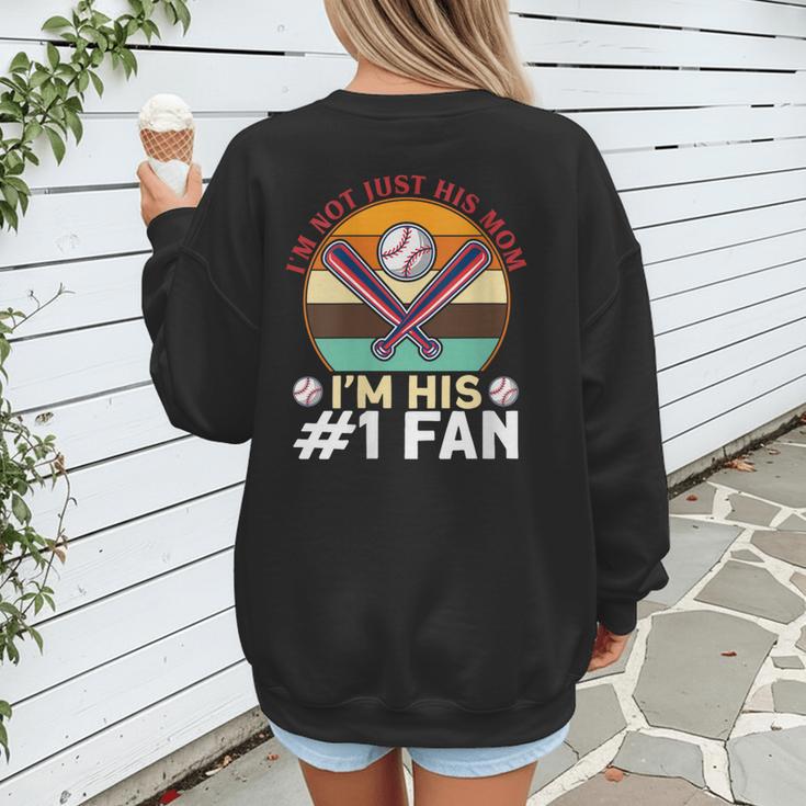 I'm Not Just His Mom Baseball Moms Baseball Mothers Women's Sweatshirt Back Print