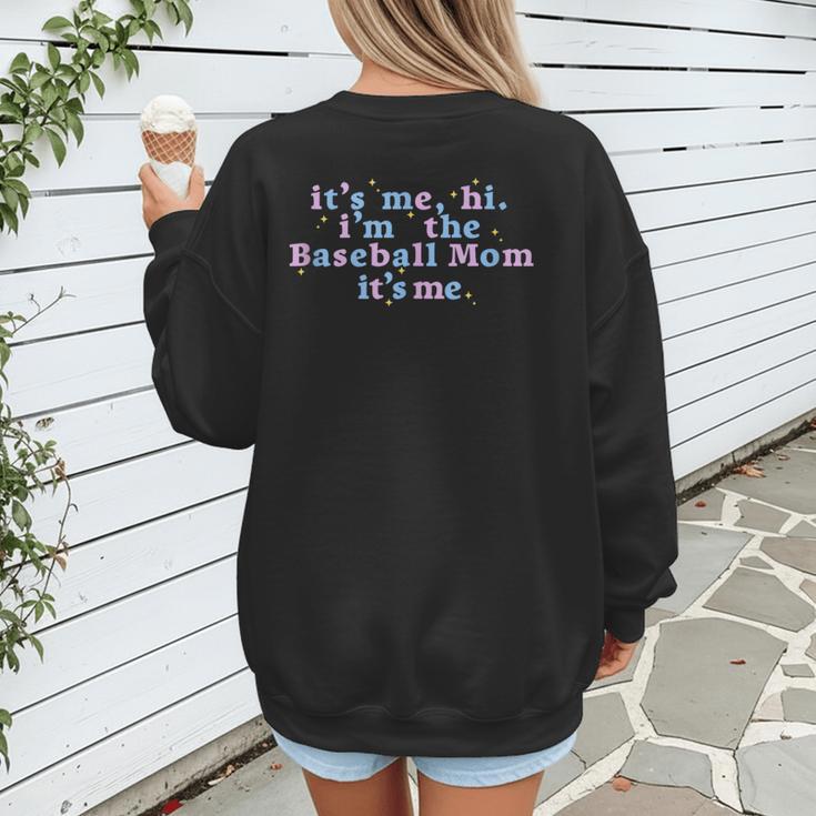 It's Me Hi I'm The Baseball Mom It's Me For Women Women's Sweatshirt Back Print
