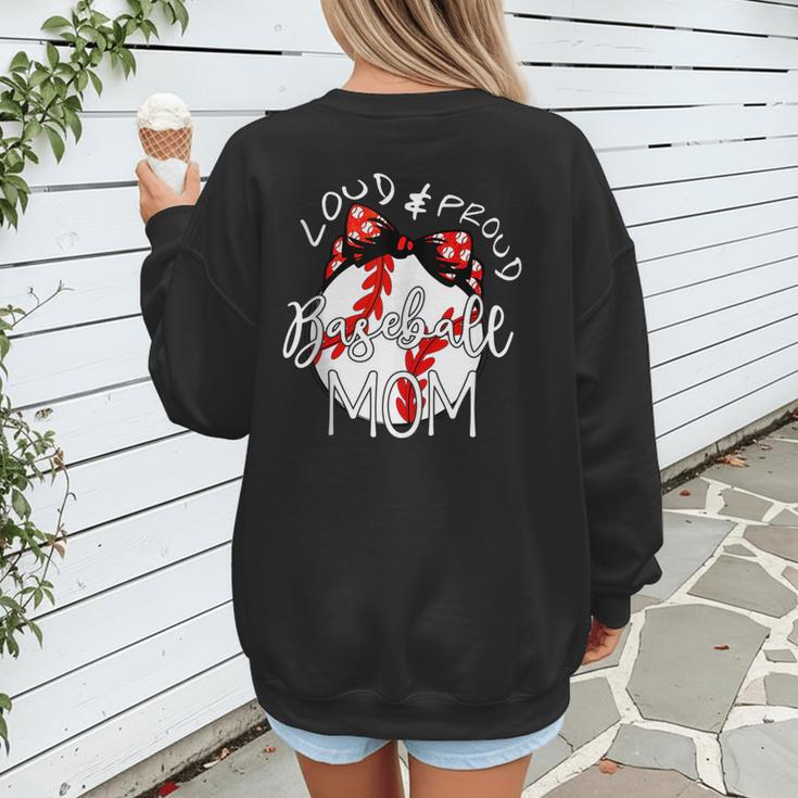 Loud & Proud Baseball Mom Baseballs Mother Sport Women Girls Women's Sweatshirt Back Print