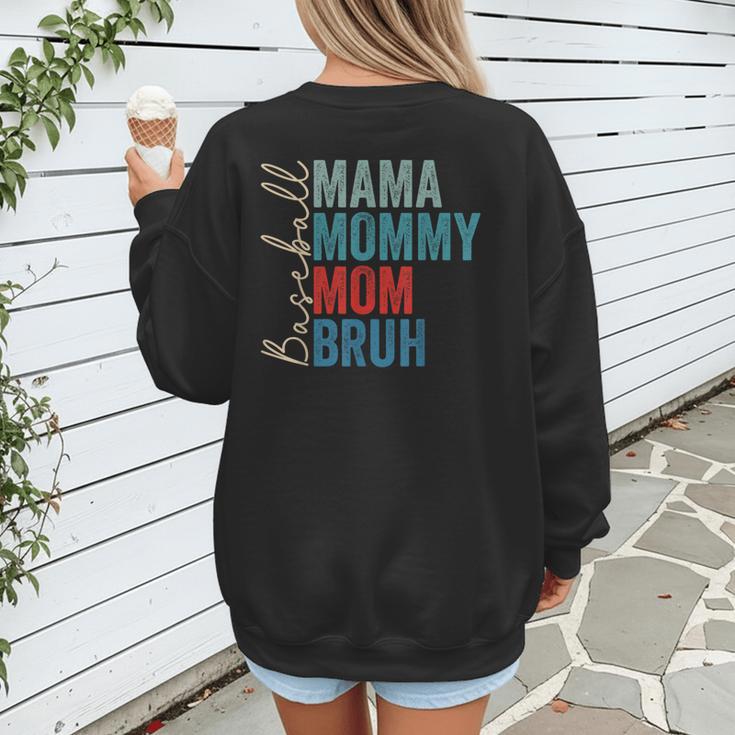 Mama Mommy Mom Bruh Baseball Mom Lover Mother's Day Women's Sweatshirt Back Print