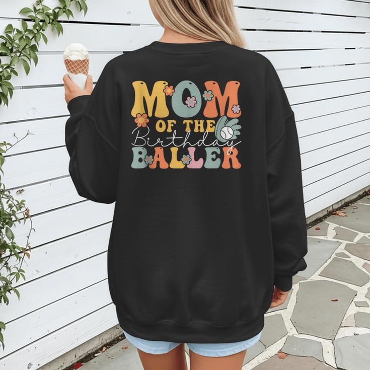 Mom Of The Birthday Baller Groovy Baseball Mom Women's Sweatshirt Back Print
