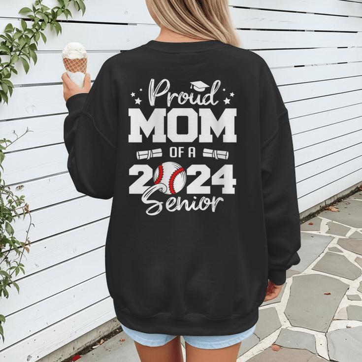 Proud Mom Of a 2024 Senior Baseball Mom 2024 Graduate Women's Sweatshirt Back Print