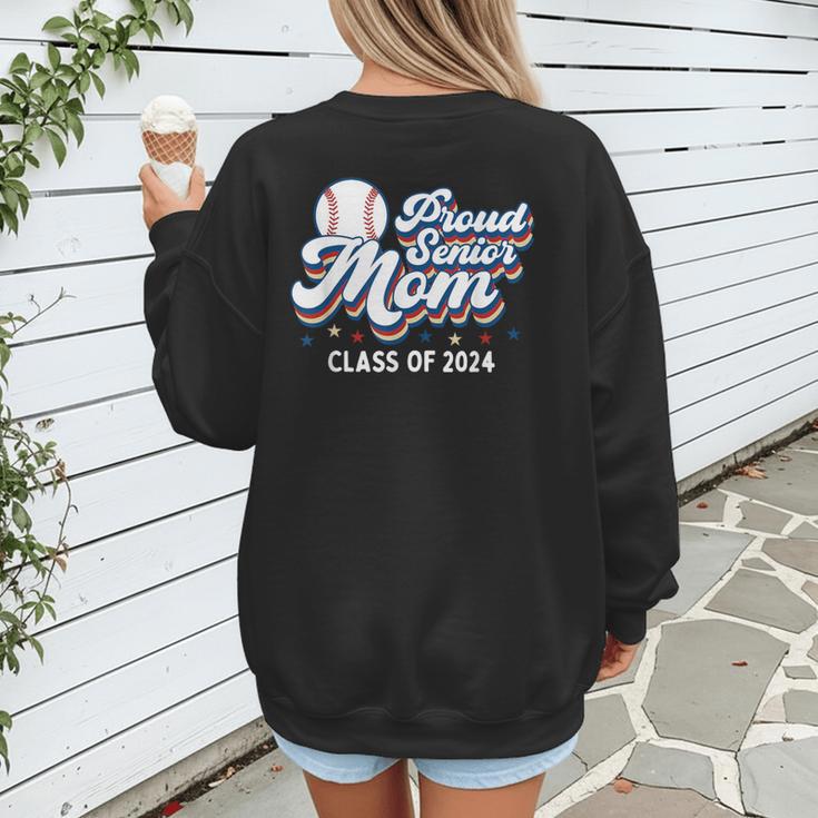Proud Senior Mom Class Of 2024 Baseball Mom Graduate School Women's Sweatshirt Back Print