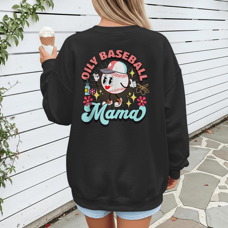 Retro Oily Baseball Mom Meme For Essential Oils Game Day Women's Sweatshirt Back Print Retro Oily Baseball Mom Meme For Essential Oils Game Day Women's Sweatshirt Back Print