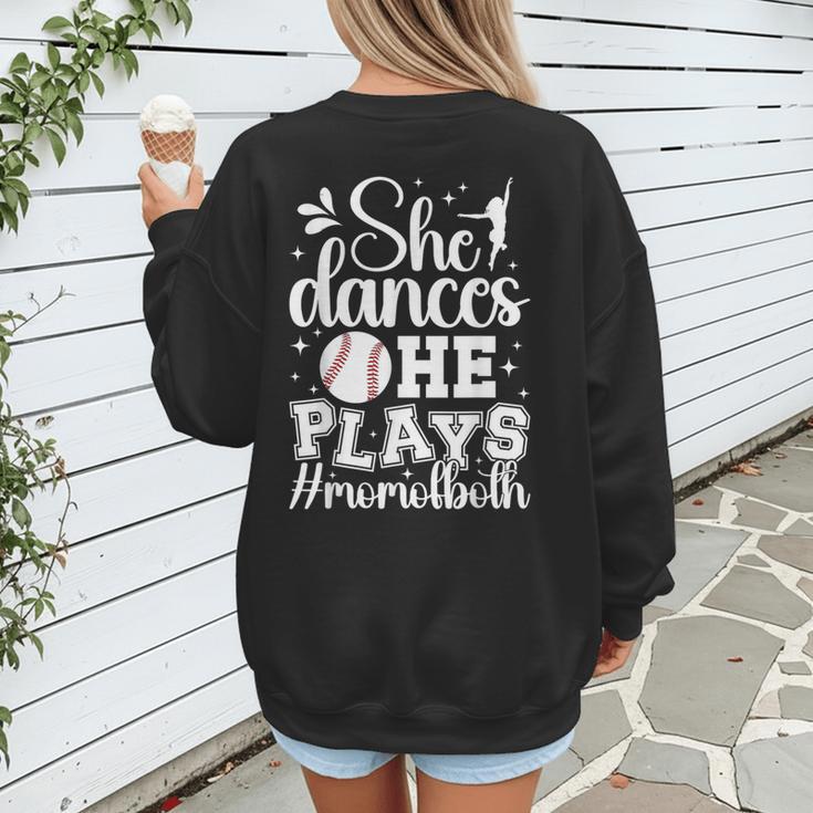 She Dances He Plays Mom Of Both Dance And Baseball Mom Women's Sweatshirt Back Print