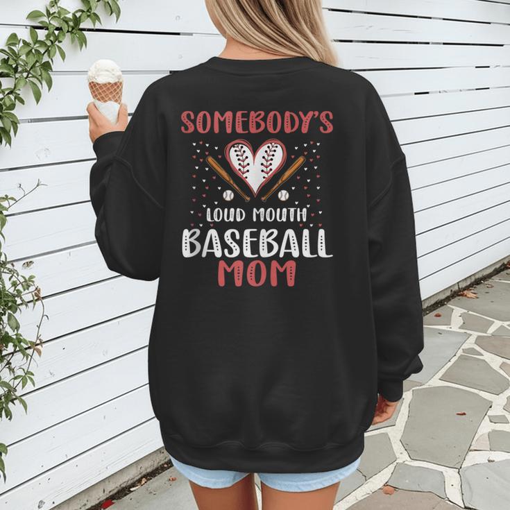 Somebody’s Loud Mouth Baseball Mom Women's Sweatshirt Back Print Somebody’s Loud Mouth Baseball Mom Women's Sweatshirt Back Print