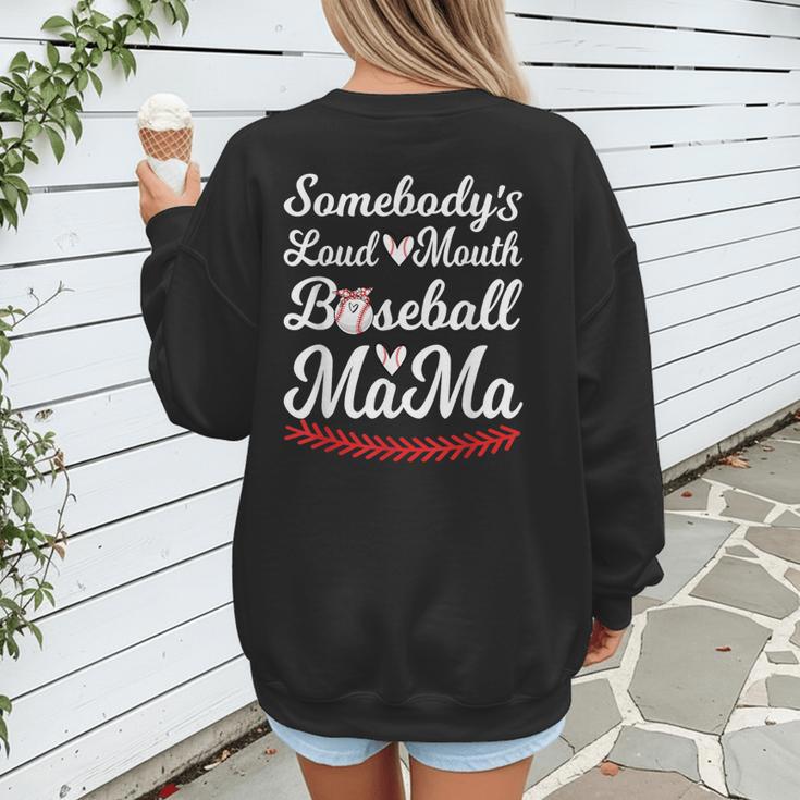 Somebody's Loudmouth Baseball Mom Mothers Day Baseball Women's Sweatshirt Back Print Somebody's Loudmouth Baseball Mom Mothers Day Baseball Women's Sweatshirt Back Print