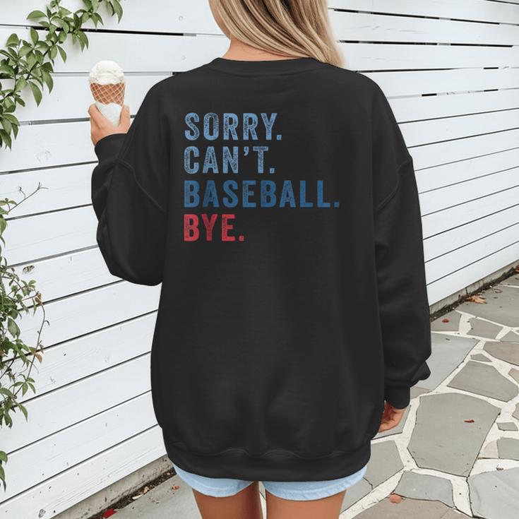 Sorry Can't Baseball Bye Baseball Mom Men Women Kids Women's Sweatshirt Back Print