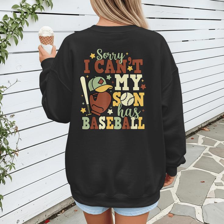 Sorry I Can't My Son Has Baseball Mother’s Day Baseball Mom Women's Sweatshirt Back Print Sorry I Can't My Son Has Baseball Mother’s Day Baseball Mom Women's Sweatshirt Back Print