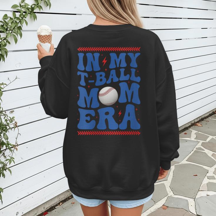 In My T-Ball Mom Era Baseball Mom Groovy Mother's Day Women's Sweatshirt Back Print In My T-Ball Mom Era Baseball Mom Groovy Mother's Day Women's Sweatshirt Back Print