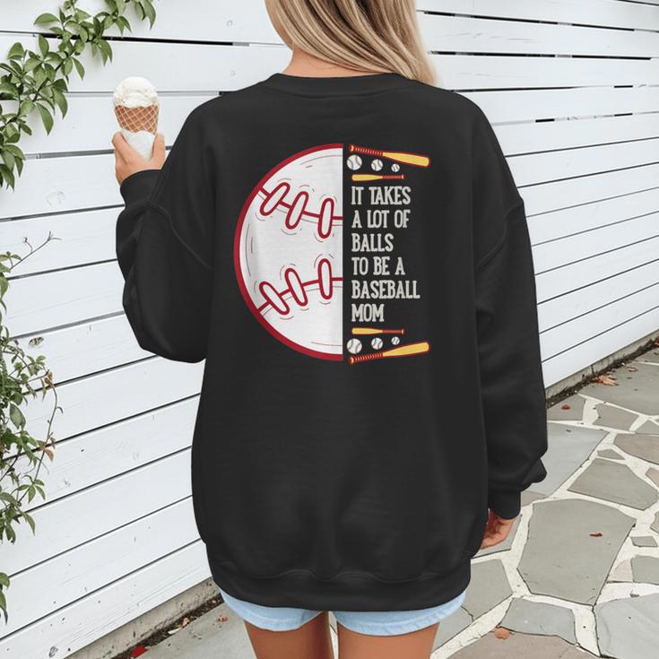 It Takes a Lot Of Balls To Be a Baseball Mom Women's Sweatshirt Back Print